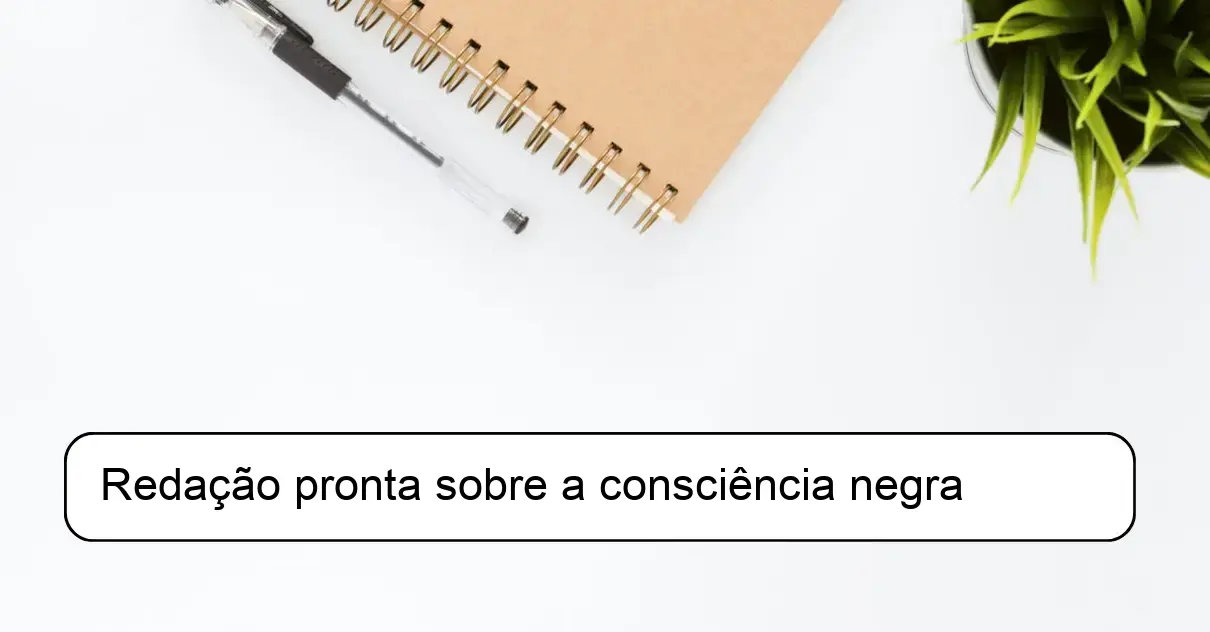 Redação pronta sobre a consciência negra