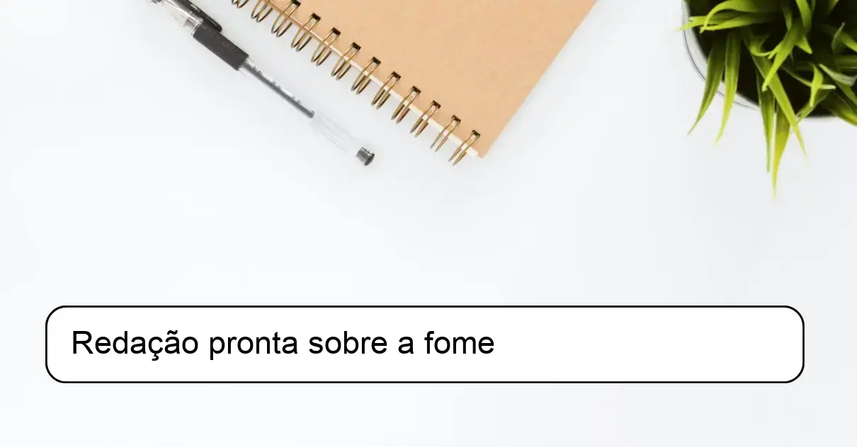 Redação pronta sobre a fome