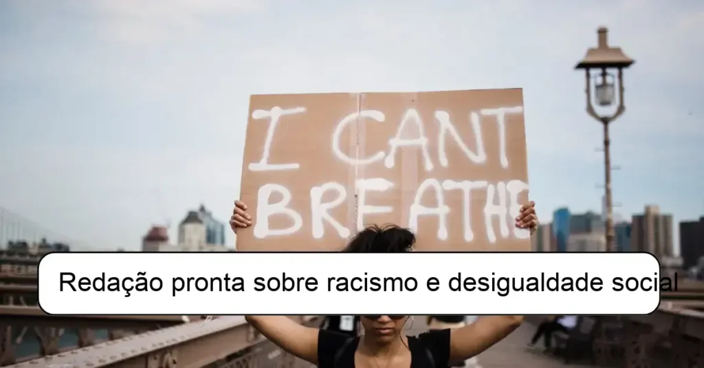 Redação pronta sobre racismo e desigualdade social