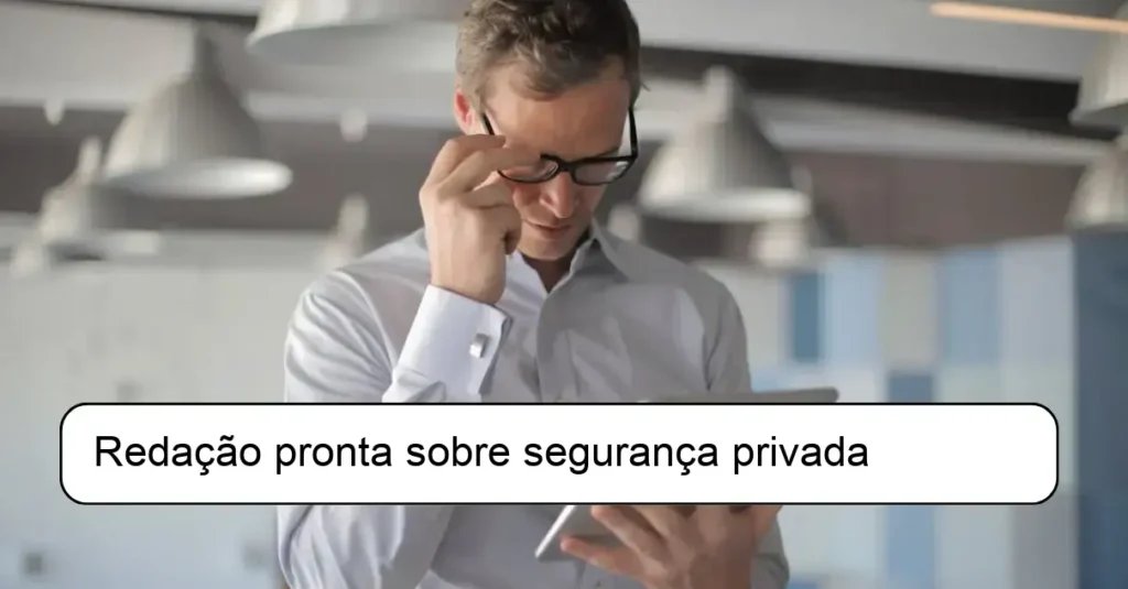 Redação pronta sobre segurança privada