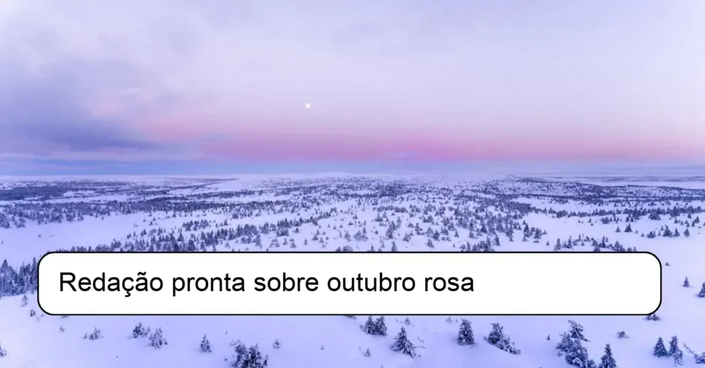 Redação pronta sobre outubro rosa