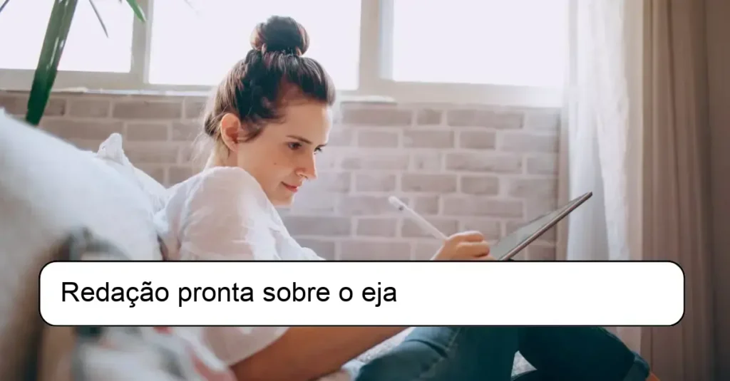Redação pronta sobre o eja