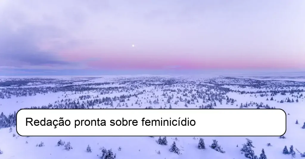 Redação pronta sobre feminicídio