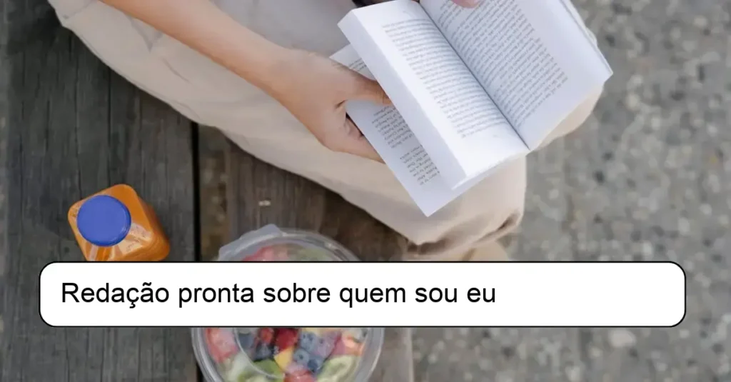 Redação pronta sobre quem sou eu