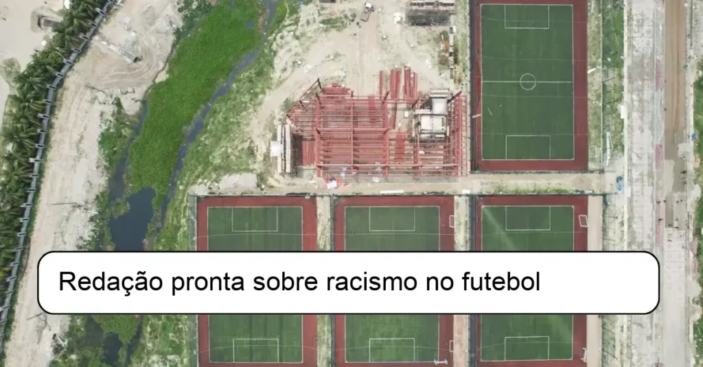 Redação pronta sobre racismo no futebol