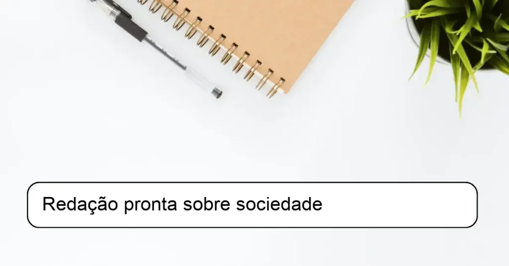 Redação pronta sobre sociedade