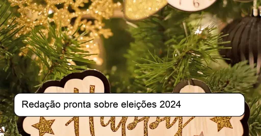Redação pronta sobre eleições 2024