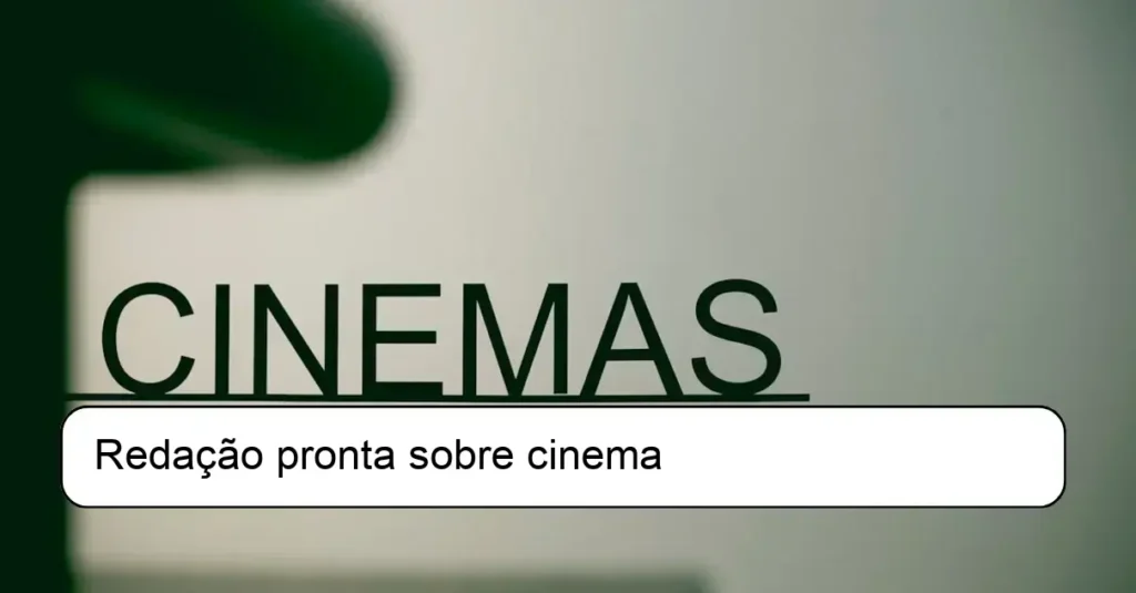 Redação pronta sobre cinema