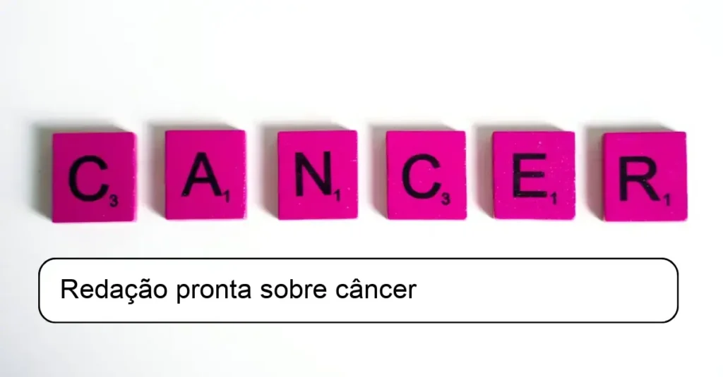 Redação pronta sobre câncer