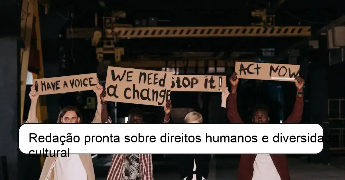 Redação pronta sobre direitos humanos e diversidade cultural