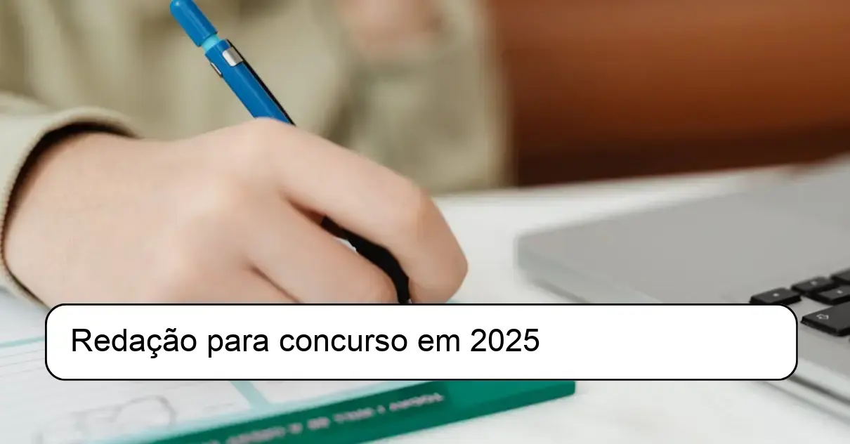 Redação para concurso em 2025