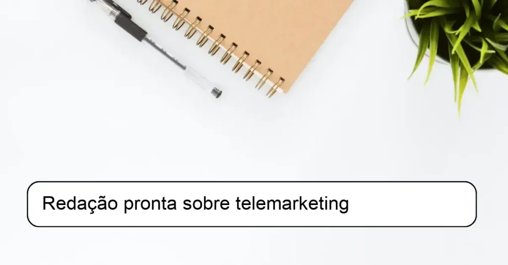 Redação pronta sobre telemarketing