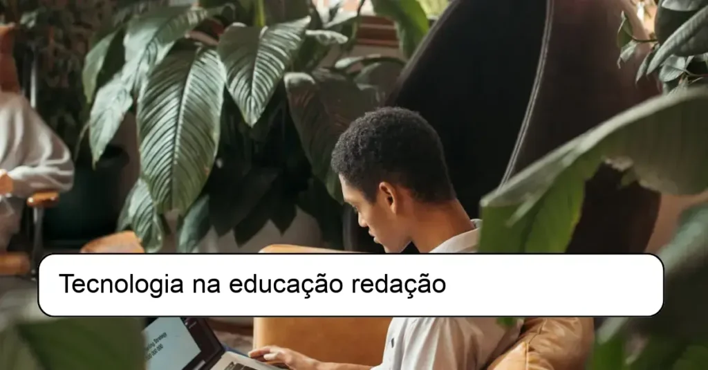 Tecnologia na educação redação
