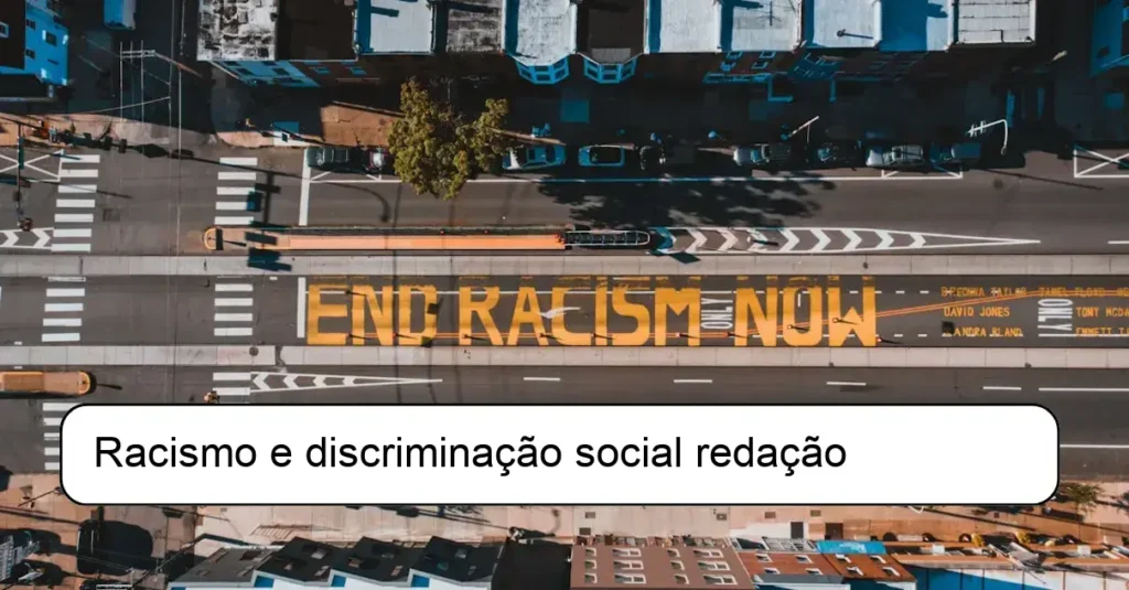Racismo e discriminação social redação