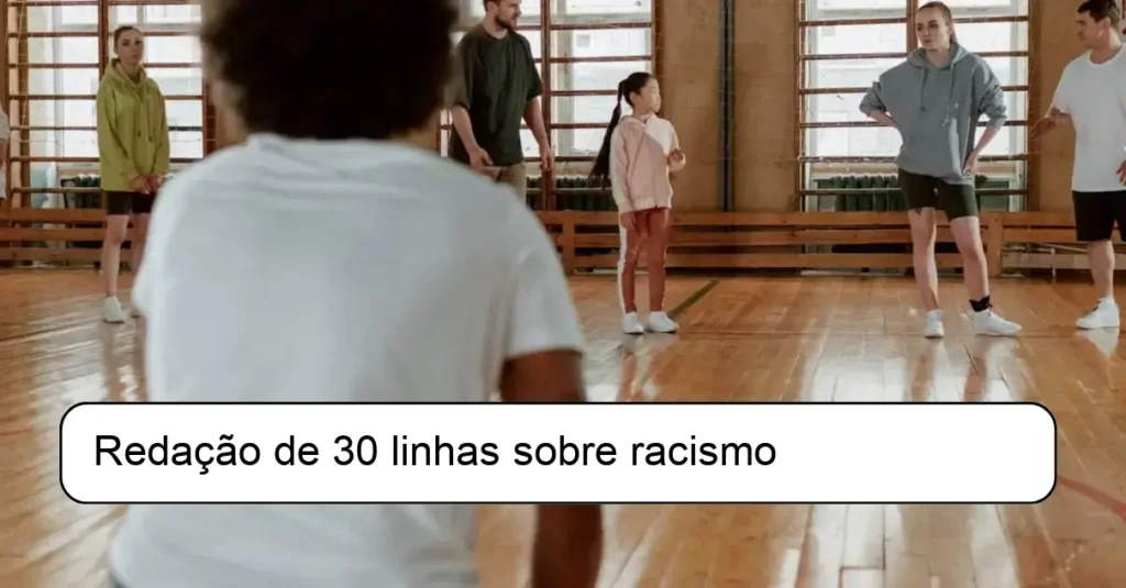 Redação de 30 linhas sobre racismo
