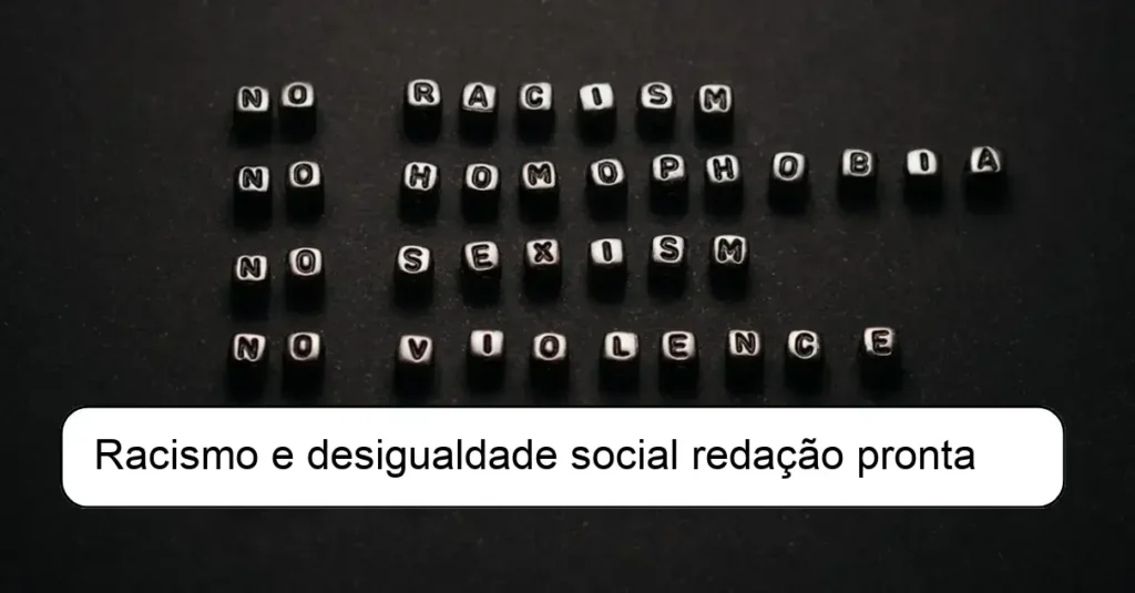 Racismo e desigualdade social redação pronta