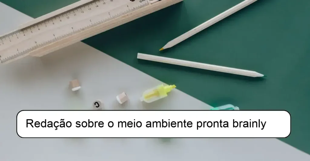 Redação sobre o meio ambiente pronta brainly