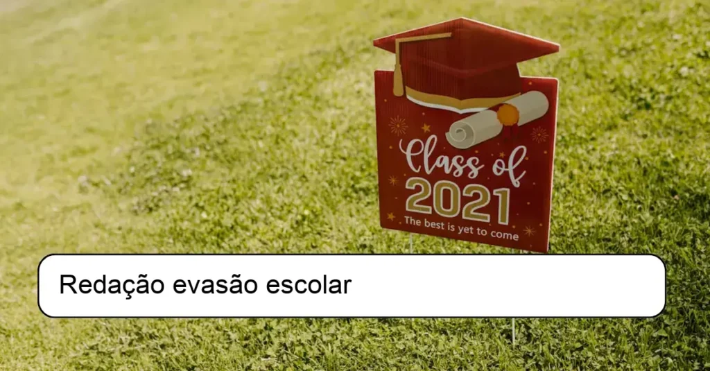 Redação evasão escolar
